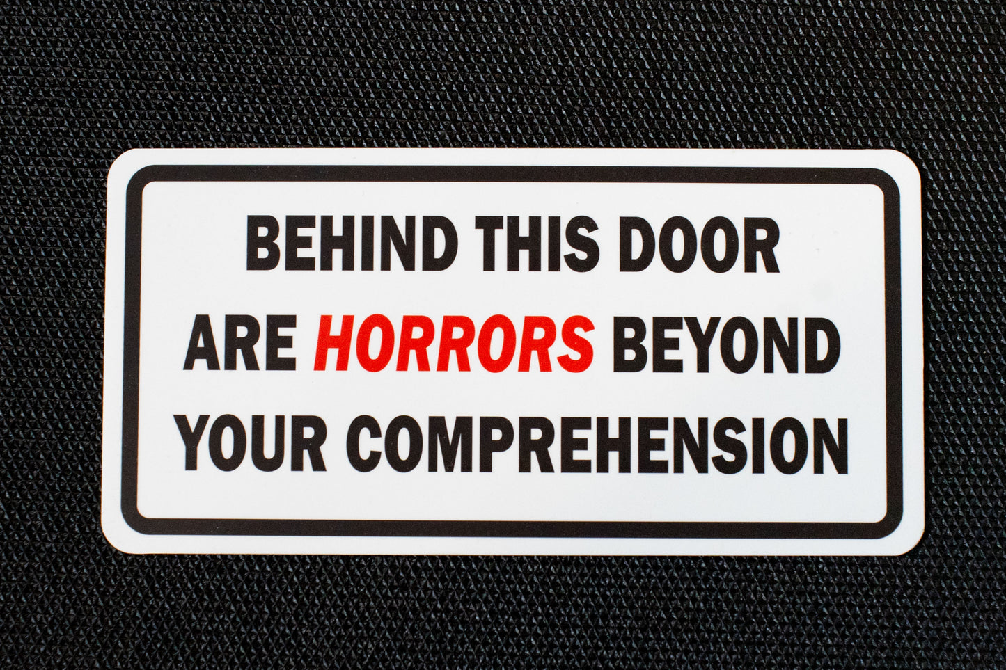Horrors/Horses Beyond Your Comprehension Aluminum Sign