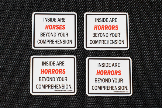 Horrors/Horses Beyond Your Comprehension Stickers